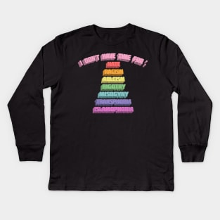 I Don't Have Time For : Hate, Racism, Ableism, Bigotry, Misogyny, Transphobia, Islamophobia Kids Long Sleeve T-Shirt